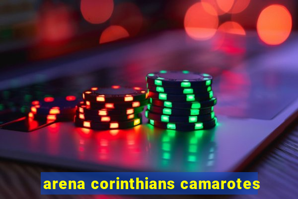 arena corinthians camarotes